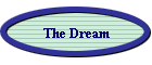 The Dream